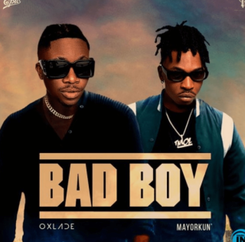 Oxlade - Bad Boy ft. Mayorkun - Track Thumbnail